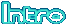 Intro